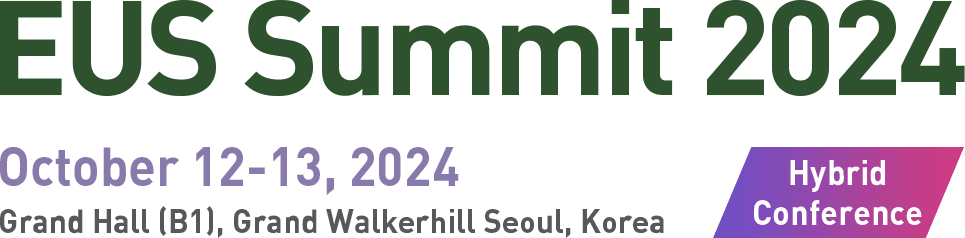 EUS Summit 2023 / October 21-22, 2023 / Grand Hall (B1), Grand Walkerhill Seoul, Korea / Hybrid Conference